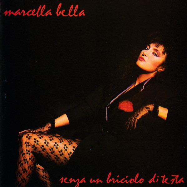 Marcella Bella – Senza Un Briciolo Di Testa (1990, CD) - Discogs