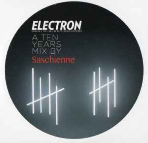 Electron - A Ten Years Mix By Saschienne - Saschienne