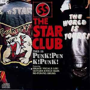 The Star Club – Punk! Punk! Punk! (1985, CD) - Discogs