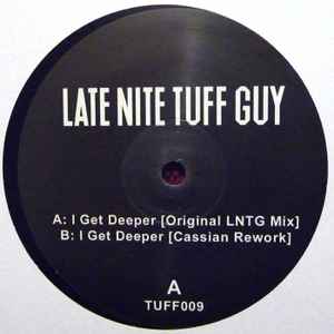 I Get Deeper - Late Nite Tuff Guy