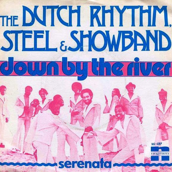 The Dutch Rhythm, Steel & Showband – Down By The River (1974 