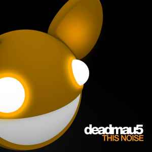 Deadmau5 - This Noise album cover