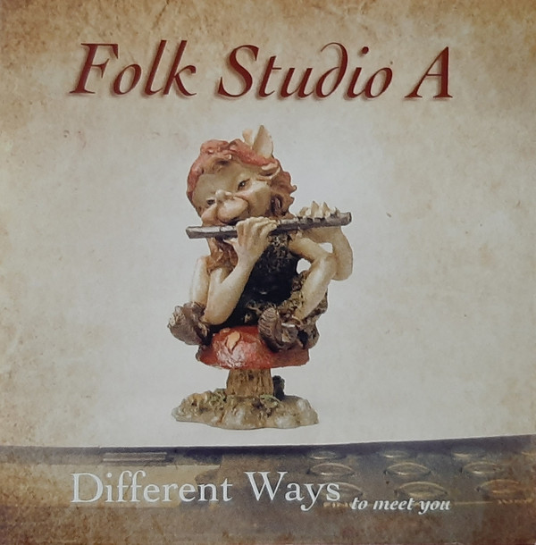 Folk Studio A - Different Ways To Meet You on Discogs