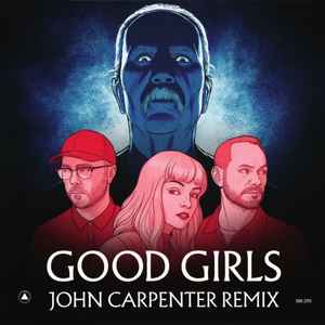 Good Girls (John Carpenter Remix) b/w Turning The Bones (CHVRCHES Remix) (Vinyl, 7