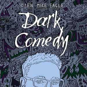 Open Mike Eagle - Dark Comedy album cover