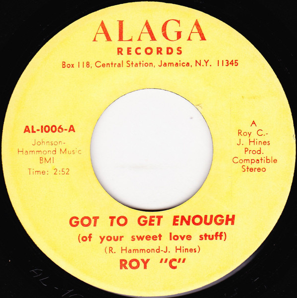 Roy “C”* – Got To Get Enough (Of Your Sweet Love Stuff)