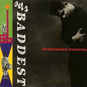 Toshinobu Kubota – The Baddest (1989, CD) - Discogs