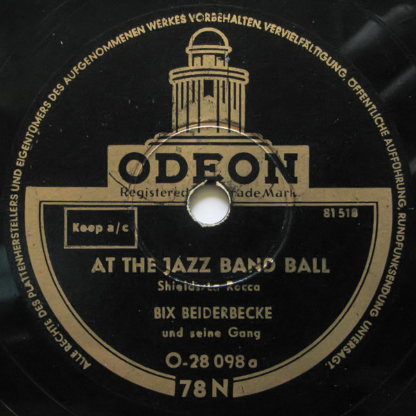 Bix Beiderbecke And His Gang - At The Jazz Band Ball / The Jazz Me 