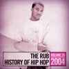 DJ Ayres - The Rub - History Of Hip Hop - Volume 26: 2004