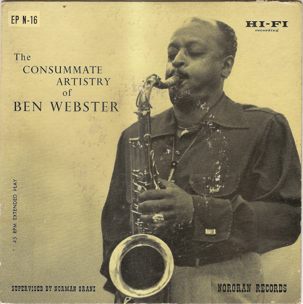 Ben Webster – The Consummate Artistry Of Ben Webster (1954, Vinyl) - Discogs