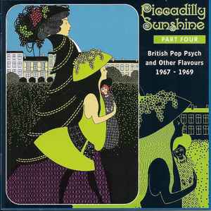 Piccadilly Sunshine Part Four (British Pop Psych And Other Flavours 1967 - 1969) - Various