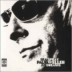 Paul Weller - Sea Spray/22 Dreams album cover
