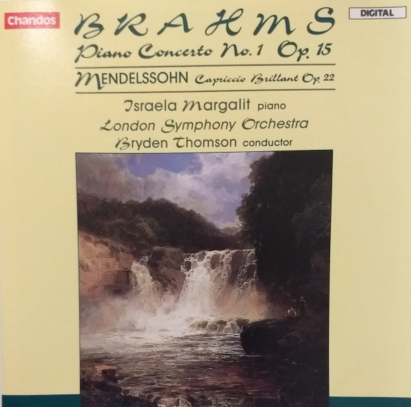 ladda ner album Brahms, Mendelssohn, Israela Margalit, London Symphony Orchestra, Bryden Thomson - Brahms Piano Concerto No 1 Mendelssohn Capriccio Brilliant