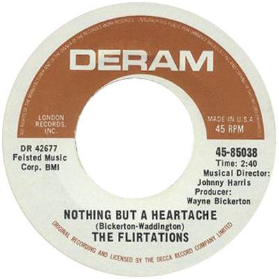 The Flirtations – Nothing But A Heartache / How Can You Tell Me