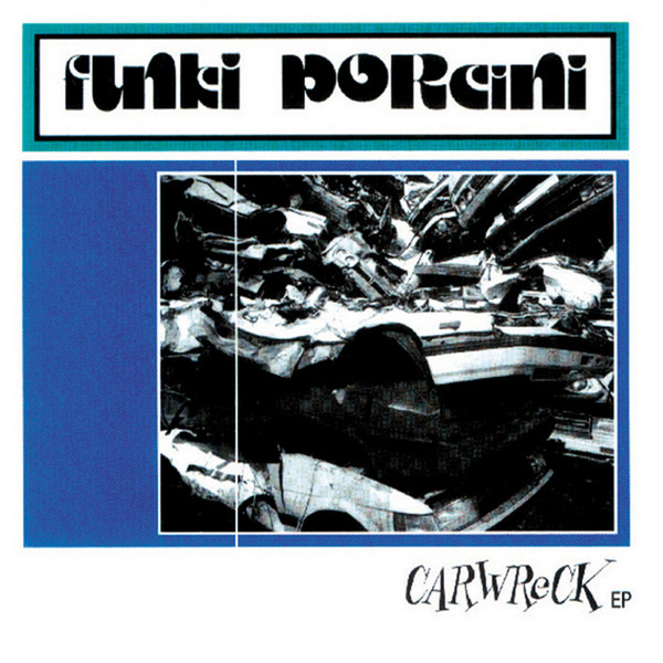 Funki Porcini – Carwreck EP (1996, Vinyl) - Discogs