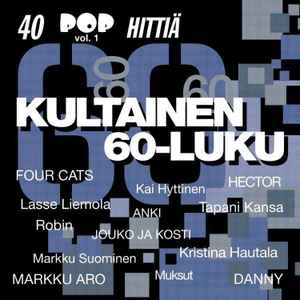 Pochette de l'album Various - Kultainen 60-Luku – 40 Pophittiä Vol. 1