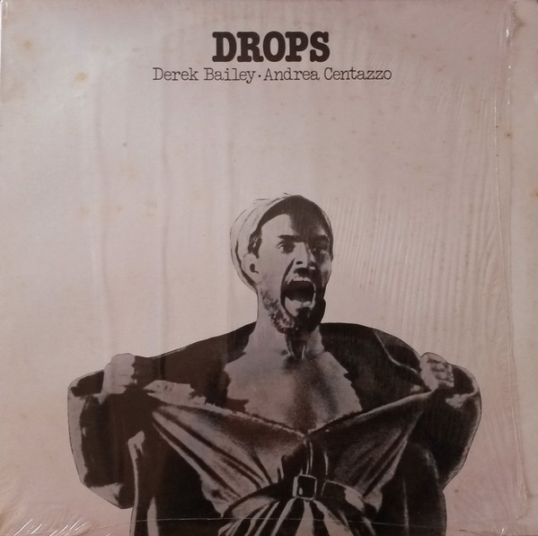Derek Bailey & Andrea Centazzo – Drops (2021, Vinyl) - Discogs