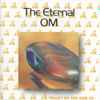 Eternal OM - The Eternal OM