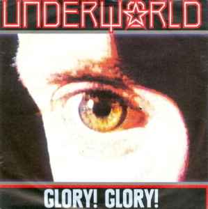 Underworld - Glory! Glory! album cover