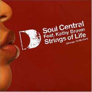 Soul Central - Strings Of Life (Stronger On My Own) album cover