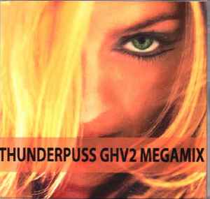 Madonna – Thunderpuss GHV2 Megamix (2001, CDr) - Discogs