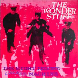 The Wonder Stuff - The Eight Legged Groove Machine