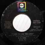 I Like To Live The Love / B.B. King