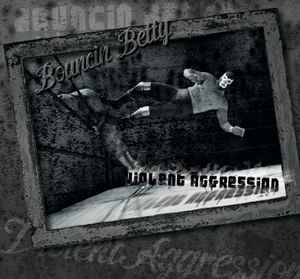 Bouncin Betty - Violent Aggression album cover
