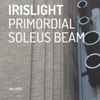 Irislight - Primordial Soleus Beam
