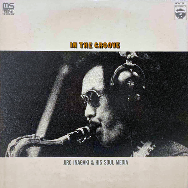 Jiro Inagaki & His Soul Media – In The Groove (2012, CD) - Discogs