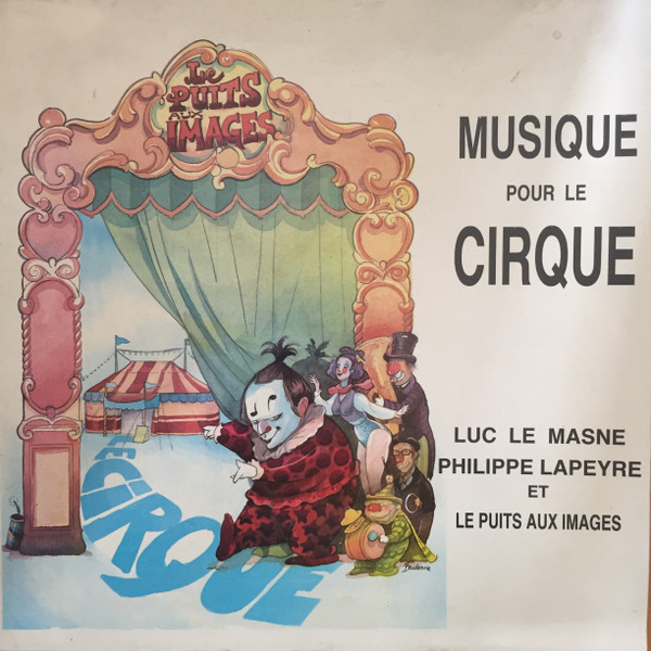 last ned album Luc Le Masne, Philippe Lapeyre - Musique Pour Le Cirque