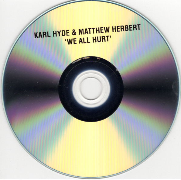 descargar álbum Karl Hyde & Matthew Herbert - We All Hurt