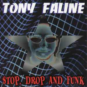 Tony Faline - Stop, Drop And Funk