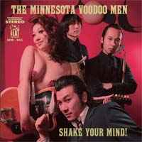 The Minnesota Voodoo Men – Shake Your Mind! (2012