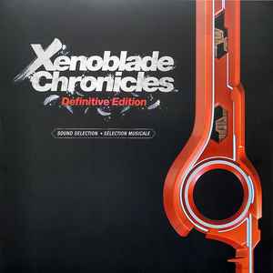 Xenoblade Chronicles Definitive Edition (Sound Selection ♦ Sélection Musicale) - Various