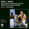 Various - Inde = India: Percussions Rituelles Du Kerala = Ritual Percussions Of Kerala • Vol. 2: Tayambaka