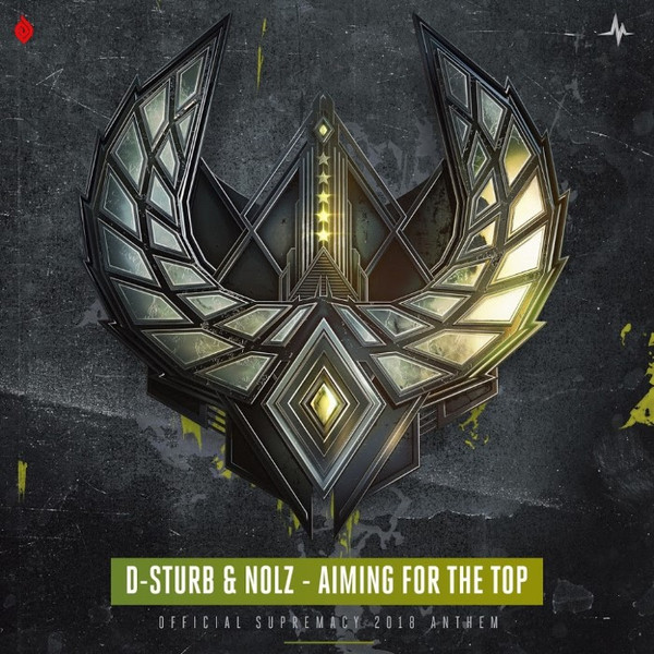 ladda ner album DSturb & Nolz - Aiming For The Top Official Supremacy 2018 Anthem
