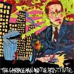 Kill Me Tomorrow - The Garbageman And The Prostitute album cover