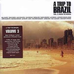A Trip To Brazil - 40 Years Of Bossa Nova (1998, CD) - Discogs