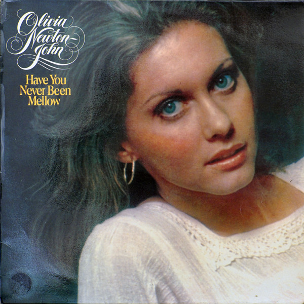 Olivia Newton-John – Have You Never Been Mellow (1975, Vinyl 