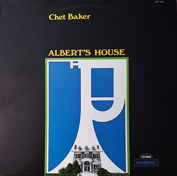 Chet Baker – Albert's House (1969, Vinyl) - Discogs