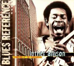 Standing At The Crossroad - Luther Allison