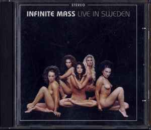 Infinite Mass - Live In Sweden | Releases | Discogs
