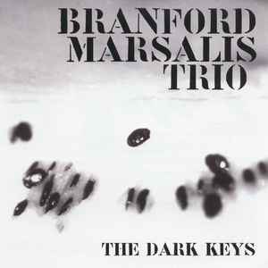 Dark keys (The) : hesitation / Branford Marsalis, saxo t & saxo s | Marsalis, Branford. Saxo t & saxo s