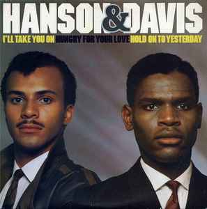 I'll Take You On / Hungry For Your Love / Hold On To Yesterday - Hanson & Davis