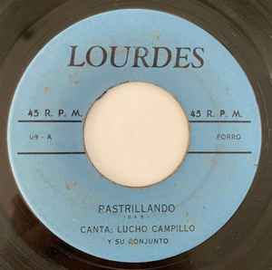 Lucho Campillo Y Su Conjunto - Rastrillando / La Vida Es Nada album cover