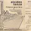 alcides lanza - Tapeworks II - Electroacoustic Compositions (1987) (1966-67)