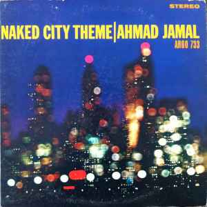 Ahmad Jamal - Naked City Theme album cover