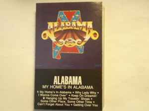 Alabama – My Home's In Alabama (Cassette) - Discogs