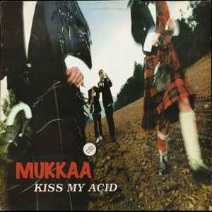 Mukkaa - Kiss My Acid album cover